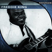 It's Too Bad Things Are so Tough - Freddie  King