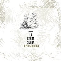 Esbarzers - La Gossa Sorda