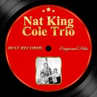 I Realice Know - Nat King Cole Trio