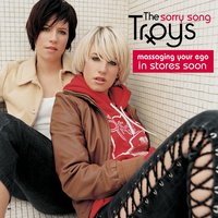 Sorry Song - The Troys