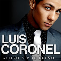 Dime Que Si - Luis Coronel