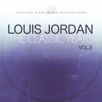 You Cant Get That No More - Louis Jordan