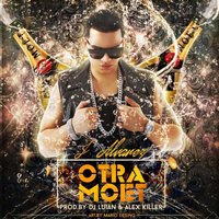 Otra Moet - Dj Luian, J Alvarez