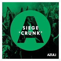Crunk - Siege