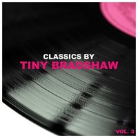 Shout Sister Shout - Tiny Bradshaw, Williams-Brymn-Hill, Tiny Bradshaw, Williams-Brymn-Hill