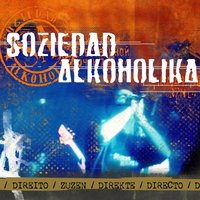Nada Que Explicar - Soziedad  Alkoholika
