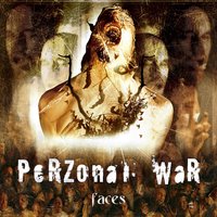 Faces - Perzonal War