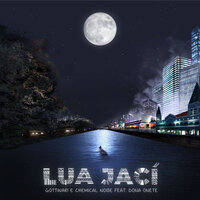 Lua Jaci - Gottinari, Chemical Noise, Dona Onete