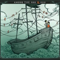 Devil Ship - Among The Oak & Ash