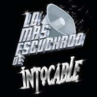 Un Desengaño - Intocable