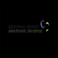Electronic Alcatraz - Phantom/Ghost, Phantom, Phantom Ghost