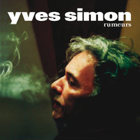 Irène, Irène - Yves Simon