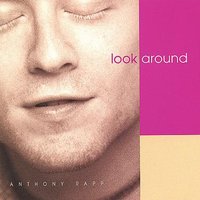 Look Around - Anthony Rapp