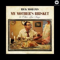 My Mother's Brisket - Rick Moranis