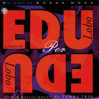 Zambi - Tamba Trio, Edu Lobo