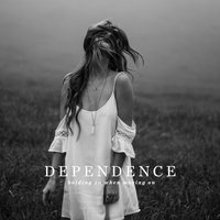 Drown - Dependence
