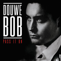 We’ll Be Gone - Douwe Bob