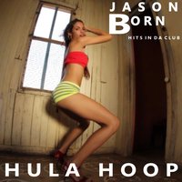 Hula Hoop - Jason Born