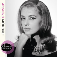Je suis à prendre ou à laisser - Jeanne Moreau