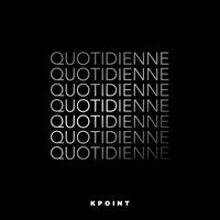 La quotidienne - Kpoint