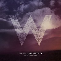 Somebody New - Tiffani Juno, Dismantle, Jakwob