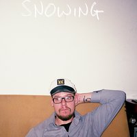 You Bring Something... No - Snowing
