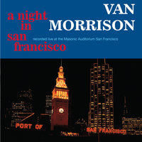Medley: Cleaning Windows / The Street Only Knew Your Name - Van Morrison