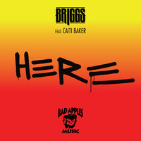 Here - Briggs, Caiti Baker
