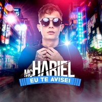 Eu Te Avisei - MC Hariel