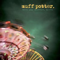 Bis zum Mond - muff potter.