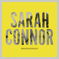 Bedingungslos - Sarah Connor, Achtabahn