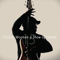 Justice - Victor Wooten