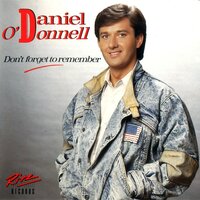 Old Loves Never Die - Daniel O'Donnell