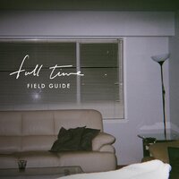 Full Time - Field Guide
