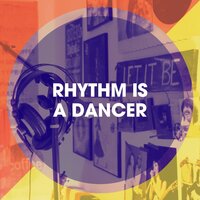 Rhythm Is a Dancer - Show Offs