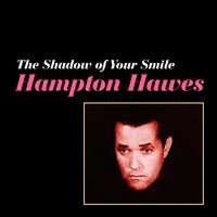 Spring Is Here - Hampton Hawes
