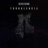 Turbulencia - Hereford