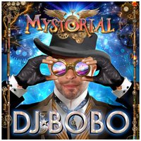 Mystorial - DJ Bobo