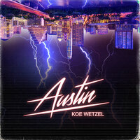 Austin - Koe Wetzel