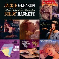 The Song Is Ended - Bobby Hackett, Jackie Gleason