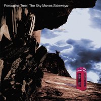 The Sky Moves Sideways Phase 2 - Porcupine Tree