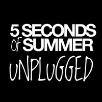 Too Late - 5 Seconds of Summer