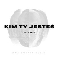Kim Ty Jesteś - Dudek P56, TPS