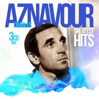 Je M'voyais DÉj - Charles Aznavour