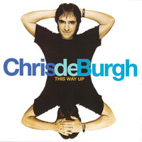 This Weight On Me - Chris De Burgh