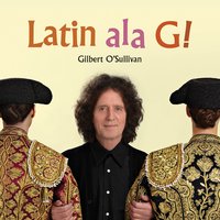 Singapore - Gilbert O'Sullivan