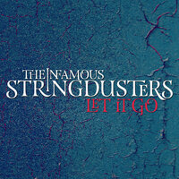 Let It Go - The Infamous Stringdusters