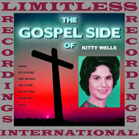 I Need The Prayers - Kitty Wells