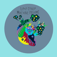 My Step - Little Dragon