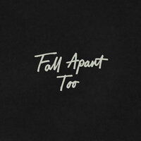 Fall Apart Too - Deepend, Katelyn Tarver